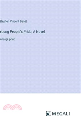 Young People's Pride; A Novel: in large print