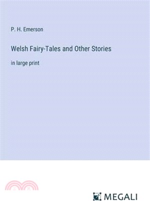 Welsh Fairy-Tales and Other Stories: in large print