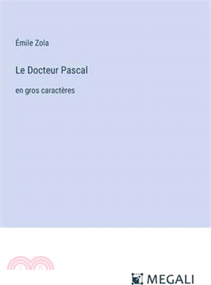 Le Docteur Pascal: en gros caractères