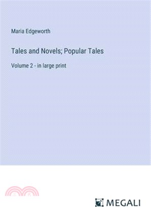 Tales and Novels; Popular Tales: Volume 2 - in large print