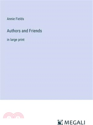 Authors and Friends: in large print