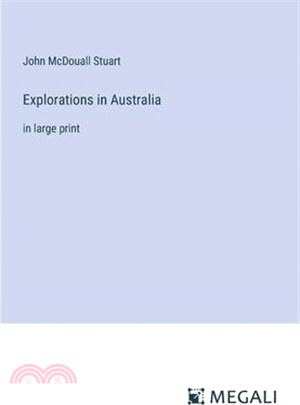 Explorations in Australia: in large print