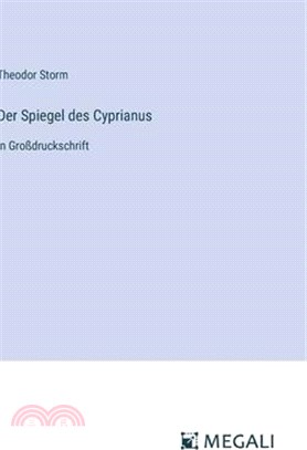 Der Spiegel des Cyprianus: in Großdruckschrift