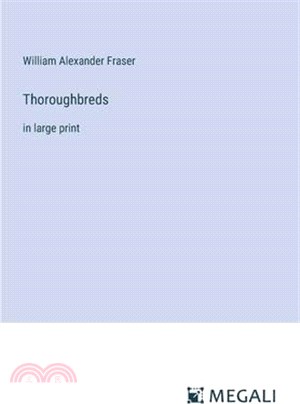 Thoroughbreds: in large print