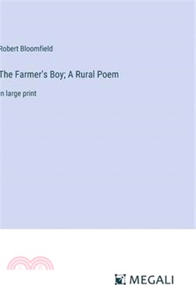The Farmer's Boy; A Rural Poem: in large print