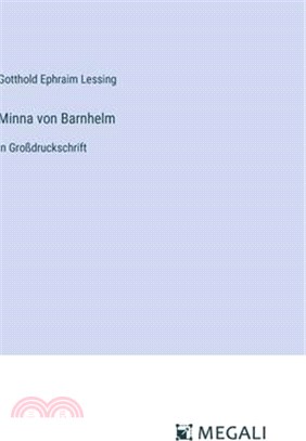 Minna von Barnhelm: in Großdruckschrift