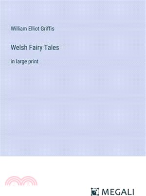 Welsh Fairy Tales: in large print