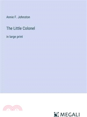 The Little Colonel: in large print