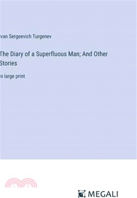 The Diary of a Superfluous Man; And Other Stories: in large print