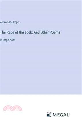 The Rape of the Lock; And Other Poems: in large print