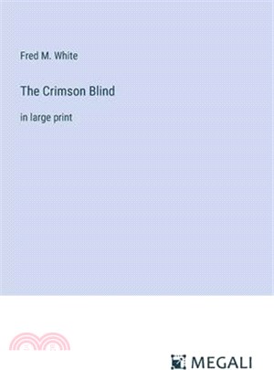 The Crimson Blind: in large print
