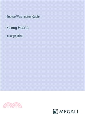 Strong Hearts: in large print