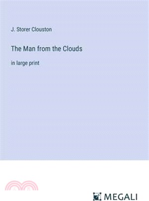 The Man from the Clouds: in large print