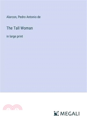 The Tall Woman: in large print