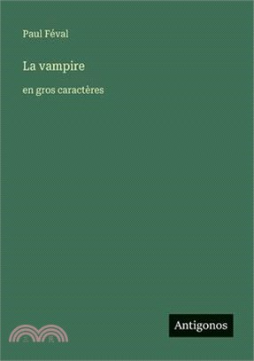 La vampire: en gros caractères