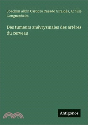 Des tumeurs anévrysmales des artères du cerveau
