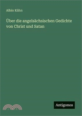 Über die angelsächsischen Gedichte von Christ und Satan