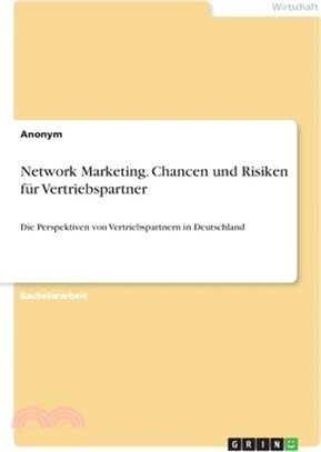 Network Marketing. Chancen und Risiken für Vertriebspartner: Die Perspektiven von Vertriebspartnern in Deutschland