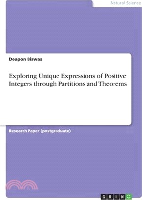 Exploring Unique Expressions of Positive Integers through Partitions and Theorems