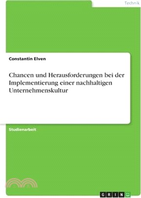 Chancen und Herausforderungen bei der Implementierung einer nachhaltigen Unternehmenskultur