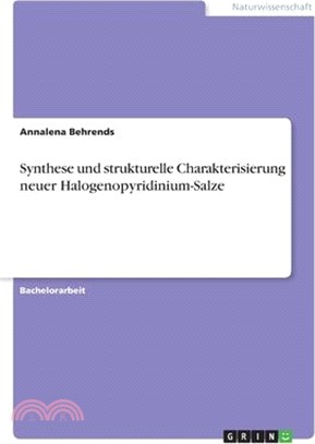 Synthese und strukturelle Charakterisierung neuer Halogenopyridinium-Salze