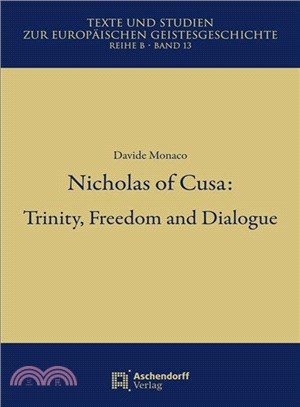 Nicholas of Cusa ─ Trinity, Freedom and Dialogue