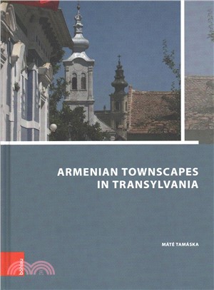 Armenian Townscapes in Transylvania