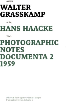 Hans Haacke：Photographic Notes Documenta 2 1959