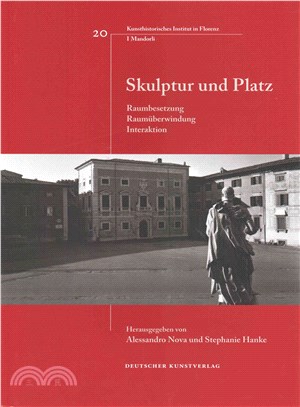 Skulptur und Platz ― Raumbesetzung - Raum?rwindung - Interaktion