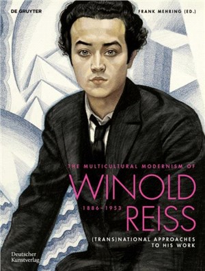The Multicultural Modernism of Winold Reiss (1886-1953)：(Trans)National Approaches to His Work