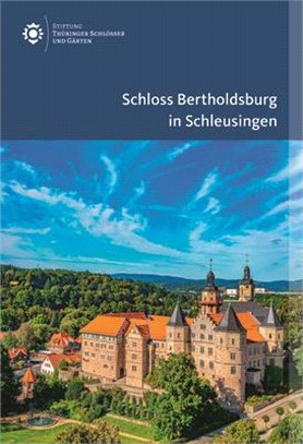 Schloss Bertholdsburg in Schleusingen
