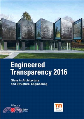 Engineered Transparency 2016 - Glass In Architecture And Structural Engineering