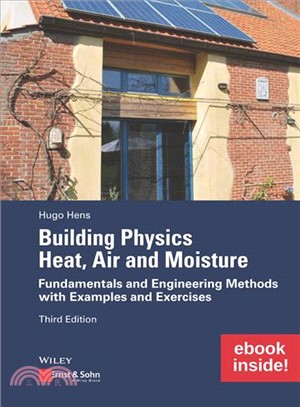 Building Physics - Heat, Air And Moisture 3E - Fundamentals And Engineering Methods With Examplesand Exercises (Incl. E-Book As Pdf)