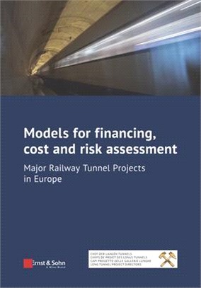 Models For Financing, Cost And Risk Assessment - Major Railway Tunnel Projects In Europe