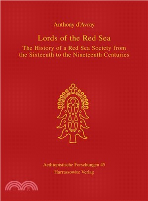 Lords of the Red Sea ― The History of a Red Sea Society from the Sixteenth to the Nineteenth Centuries