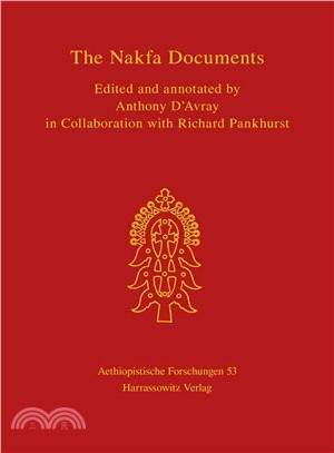 The Nafka Documents ─ The Despatches, Memoranda, Reports and Correspondence Describing and Explaining the Stories of the Feudal Societies of the Red Sea Littoral from the C