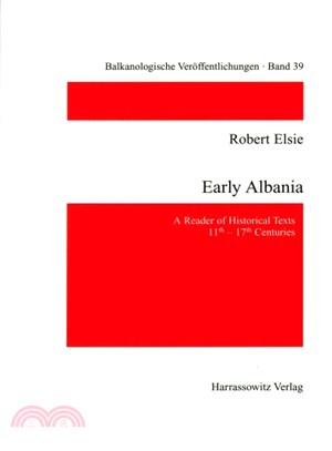 Early Albania ─ A Reader of Historical Texts 11th-17th Centuries