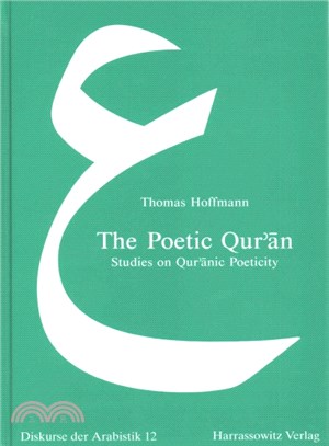 The Poetic Qur'an ― Studies on Qur'anic Poeticity