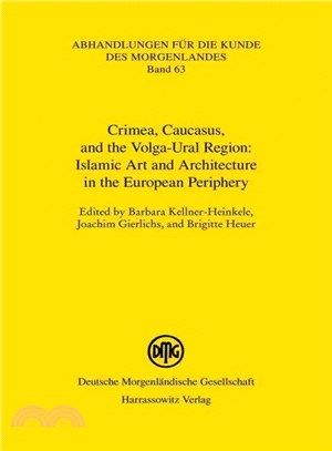 Islamic Art and Architecture in the European Periphery ― Crimea, Caucasus, and the Volga-ural Region