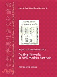 Trading Networks in Early Modern East Asia