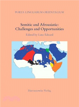 Semitic and Afroasiatic ― Challenges and Opportunities