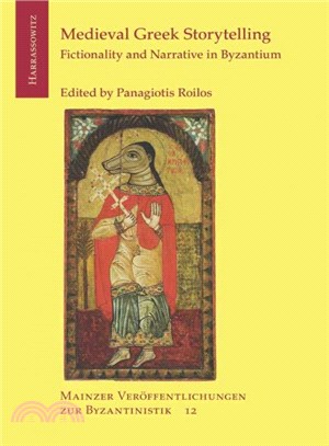 Medieval Greek Storytelling ─ Fictionality and Narrative in Byzantium