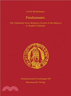 Fandaanano ― The Traditional Socio-religious System of the Hadiyya in Southern Ethiopia