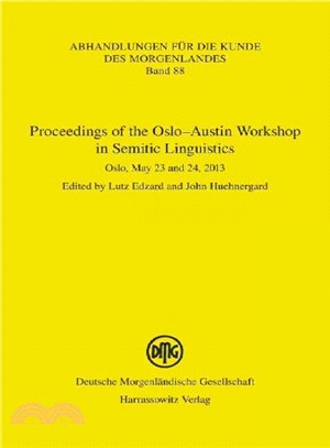 Proceedings of the Oslo-austin Workshop in Semitic Linguistics ― Oslo, May 23-24 2013