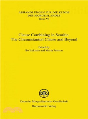 Clause Combining in Semitic ― The Circumstantial Clause and Beyond