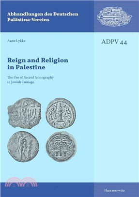 Reign and Religion in Palestine ─ The Use of Sacred Iconography in Jewish Coinage