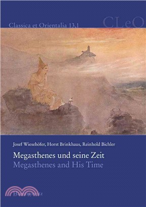 Megasthenes Und Seine Zeit / Megasthenes and His Time