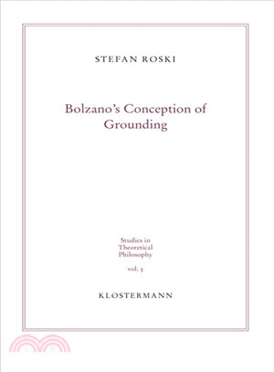 Bolzano's Conception of Grounding