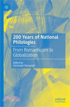 200 Years of National Philologies: From Romanticism to Globalization