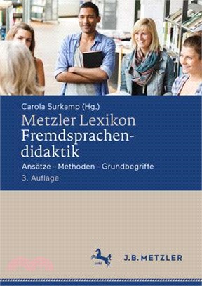 Metzler Lexikon Fremdsprachendidaktik: Ansätze - Methoden - Grundbegriffe